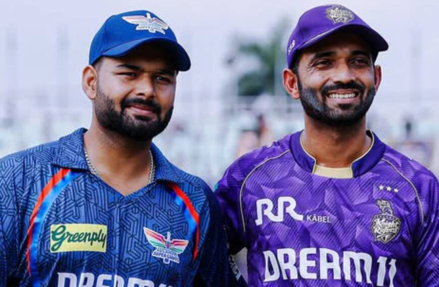 लखनऊ में होगी KKR vs LSG की टक्कर, रहाणे और पंत की कप्तानी की होगी अग्नि परीक्षा